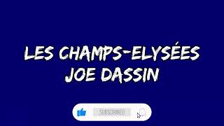 Les ChampsElysees  Joe Dassin ParolesLyrics [upl. by Gathard]