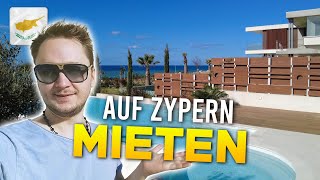 5 TIPPS Immobilie MIETEN auf Zypern  aktuelle Lage [upl. by Nesnar]