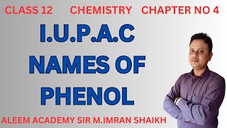 IUPAC names of phenol  Nomenclature of organic compounds  Aleem academy  MImran shaikh [upl. by Lipscomb125]