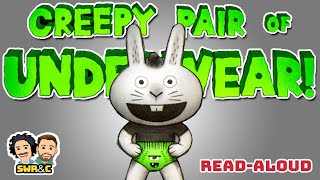 📚🩲 CREEPY PAIR OF UNDERWEAR  ReadAloud [upl. by Paulsen]