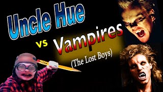 Uncle Hue vs Vampires The Lost Boys [upl. by Barsky]