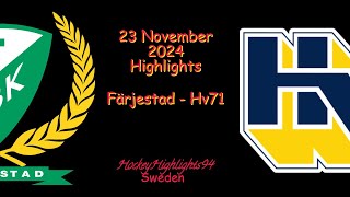 FÄRJESTAD VS HV71  23 NOVEMBER 2024  SHL  HIGHLIGHTS [upl. by Yaras]