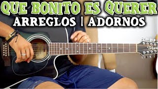 Tutorial  Que bonito es querer  Ulices Chaidez  Arreglos  Adornos  TABS [upl. by Artep728]