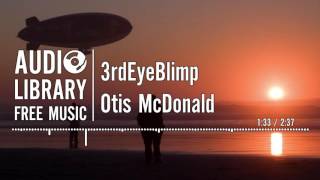 3rdEyeBlimp  Otis McDonald [upl. by Una]