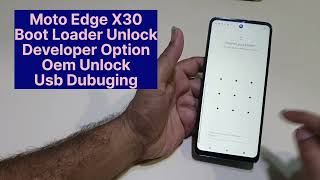 Moto Edge X30 BootLoader Unlock Developers Option Oem Unlock [upl. by Pacificas]