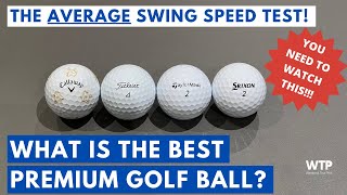 WHAT IS THE BEST PREMIUM GOLF BALL FOR AVERAGE SWING SPEEDS The Ultimate Soft Ball Test amp Review [upl. by Nyliak173]