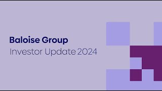 Baloise Group  Investor Update 2024  Refocusing Baloise [upl. by Chloras962]