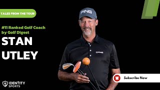 Stan Utley From 11 Ranked Golf Coach to Overcoming Adversity in His Career [upl. by Dahij]