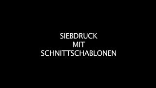 Siebdruck mit Schnittschablonen [upl. by Esirrehc]