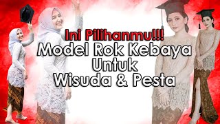 Model Rok Kebaya Modern Terbaru Untuk Pesta dan Acara Wisuda kebayarosi [upl. by Betthezul]