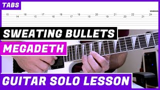 Megadeth  Sweating Bullets  GUITAR SOLO LESSON  GUITAR TAB  TUTORIAL 24 [upl. by Jeremy]