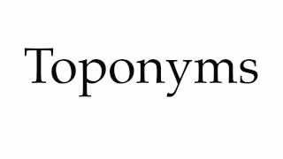 How to Pronounce Toponyms [upl. by Millburn490]