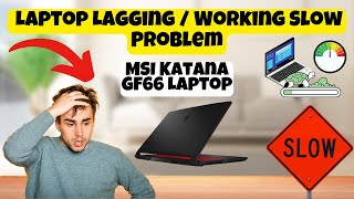 How to Fix MSI Katana GF66 Laptop Lagging  Working Slow Problem easy method [upl. by Sidnal]