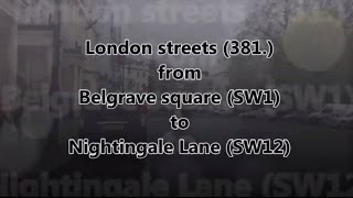 London streets 381  Belgrave square SW1  Nightingale Lane SW12 [upl. by Leuas772]