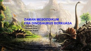 MESOZOIKUM ZAMAN KEHIDUPAN DINOSAURUS REMAKE [upl. by Morehouse]