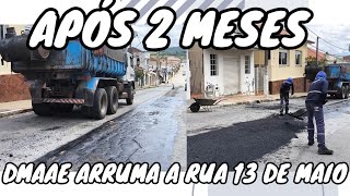 DEPOIS DE 2 MESES DMAAE ARRUMA A RUA 13 DE MAIO [upl. by Aicenaj]