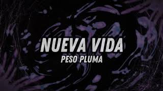 NUEVA VIDA  Peso Pluma [upl. by Narmi348]