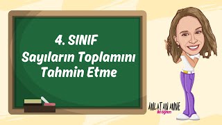 4 Sınıf  Sayıların Toplamını Tahmin Etme [upl. by Etnasa]