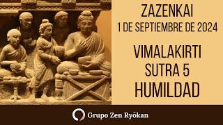 Zazenkai 1 de sept 2024 Vimalakirti Sutra 5 Humildad [upl. by Areivax926]