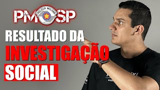 RESULTADO da INVESTIGAÇÃO SOCIAL QUAL O PRÓXIMO PASSO DO CONCURSO SOLDADO PMSP 2022 132122 [upl. by Williamson309]