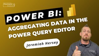 Aggregating Data in the Power Query Editor [upl. by Avictor]