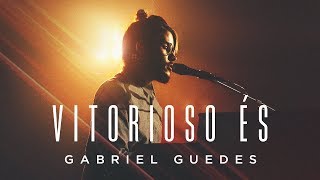 Gabriel Guedes  Vitorioso És Clipe Oficial [upl. by Nissensohn]