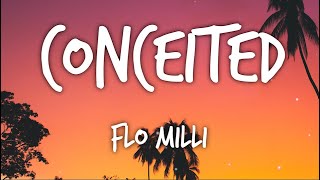 Flo Milli  Conceited  Feeling myself Im conceited huh Lyrics [upl. by Kreit]