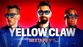 Yellow Claw mixtape 5  Tracklist in description [upl. by Rusel]