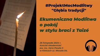 Ekumeniczna modlitwa o pokój w stylu Taize Projektmocmodlitwy  Głębia tradycji [upl. by Enilada]