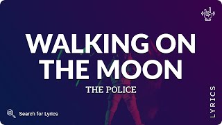 The Police  Walking On The Moon Lyrics for Desktop [upl. by Vincent]