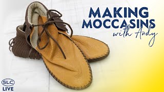 Making Moccasins w Andy [upl. by Accever]