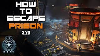 How To Escape Prison in Star Citizen 323 [upl. by Richards566]