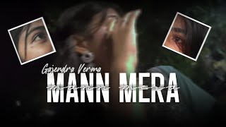 Mann Mera Lyrics Gajendra Verma [upl. by Maximilianus]