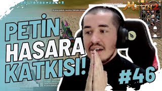 PETİMİZİN HASARA ETKİSİ NE KADAR OLDU YOUTUBEMİN SÖZÜNÜ DİNLEDİĞİM SAATLERDEYİZ Metin2 TR ONYX46 [upl. by Aldo]