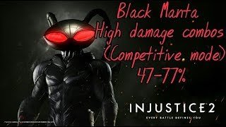 Injustice 2  Black Manta high damage combos 4777 competitive mode [upl. by Balcke303]