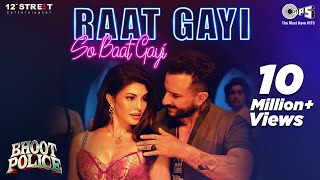 Raat Gayi So Baat Gayi  Bhoot Police  Saif Ali Khan  Jacqueline  Vishal D  Asees  SachinJigar [upl. by Airebma]