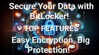 BitLocker Explained How to Secure Data with Encryption Advantages Disadvantages and Top Features [upl. by Minabe]