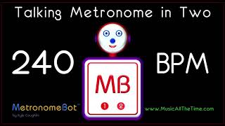 Talking metronome in 24 at 240 BPM MetronomeBot [upl. by Deelaw492]