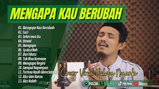 MENGAPA KAU BERUBAH VALDY NYONK  SUCI  SEKECEWA ITU  DAWAI  MENGAPA  LAGU POP TERPOPULER 2024 [upl. by Aliehc684]