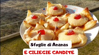 🍍🍒Deliziosa Ricetta con Pasta Sfoglia Ananas e Ciliegie Candite [upl. by Nnylyrehc]