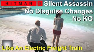 HITMAN 3  Like An Electric Freight Train  SA No KO  THE ELITE INSTITES FUTURE TECH 7 [upl. by Gradeigh]