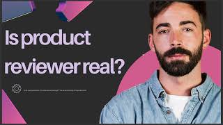 IS PRODUCT REVIEWER REAL [upl. by Xella]