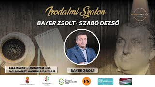 Irodalmi Szalon  Bayer Zsolt Szabó Dezső [upl. by Mccullough205]