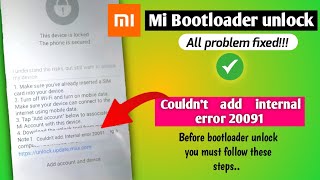 Mi bootloader unlock  Add mi account error 20091 mi unlock  Redmi xiaomi [upl. by Nyrroc464]