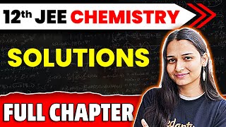 Solutions Full Chapter  Class 12 Chemistry Chapter 1  JEE 2025 Chemistry  Shilpi Mam [upl. by Rieger]