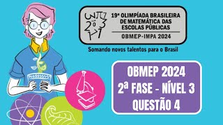 OBMEP 2024 2ª FASE NÍVEL 3 QUESTÃO 4 [upl. by Canning]