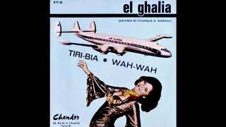 El Ghalia  Ya Tyara TiriBia  الغالية  يا طيارة [upl. by Ssalguod]