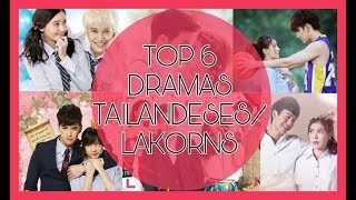 TOP 6 DRAMAS TAILANDESES [upl. by Lehacim]