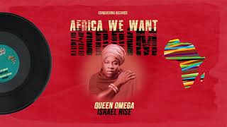 Queen Omega  Israel Rise Africa We Want Riddim Conquering Records 2020 [upl. by Reneta211]