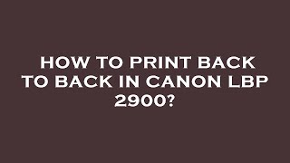 How to print back to back in canon lbp 2900 [upl. by Tsenre]